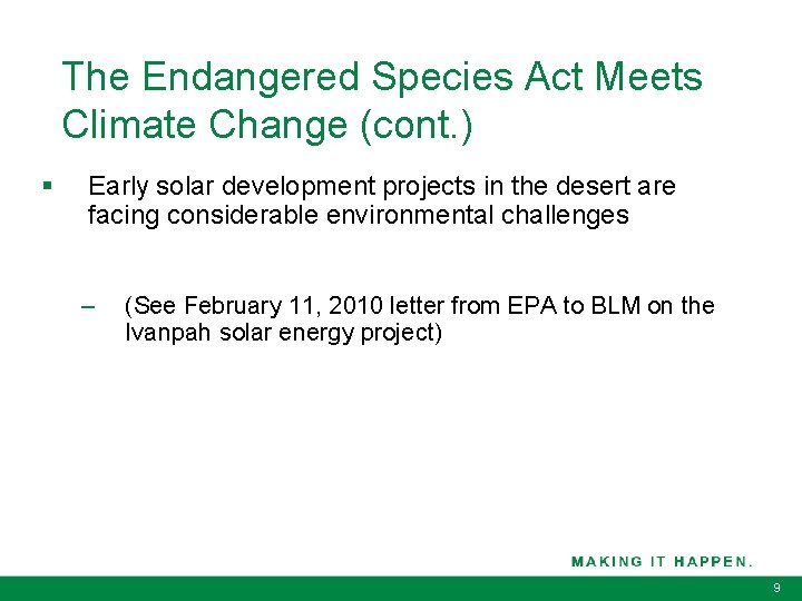 The Endangered Species Act Meets Climate Change (cont. ) § Early solar development projects