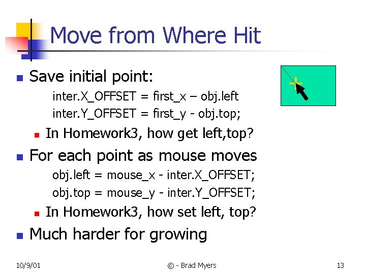 Move from Where Hit n Save initial point: inter. X_OFFSET = first_x – obj.