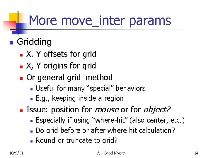 More move_inter params n Gridding n n n X, Y offsets for grid X,