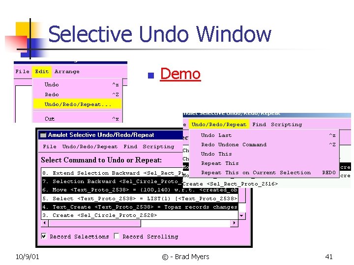 Selective Undo Window n 10/9/01 Demo © - Brad Myers 41 