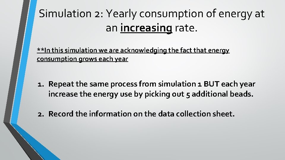 Simulation 2: Yearly consumption of energy at an increasing rate. **In this simulation we