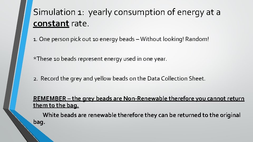 Simulation 1: yearly consumption of energy at a constant rate. 1. One person pick