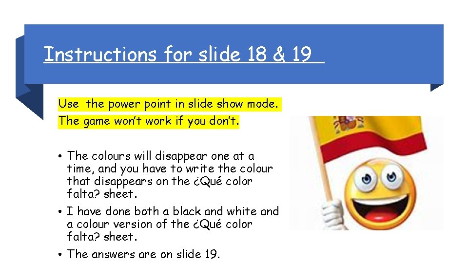 Instructions for slide 18 & 19 Use the power point in slide show mode.