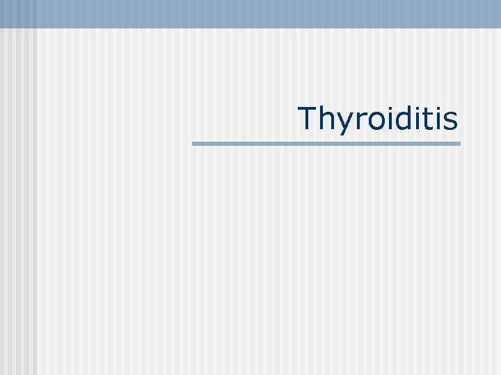 Thyroiditis 