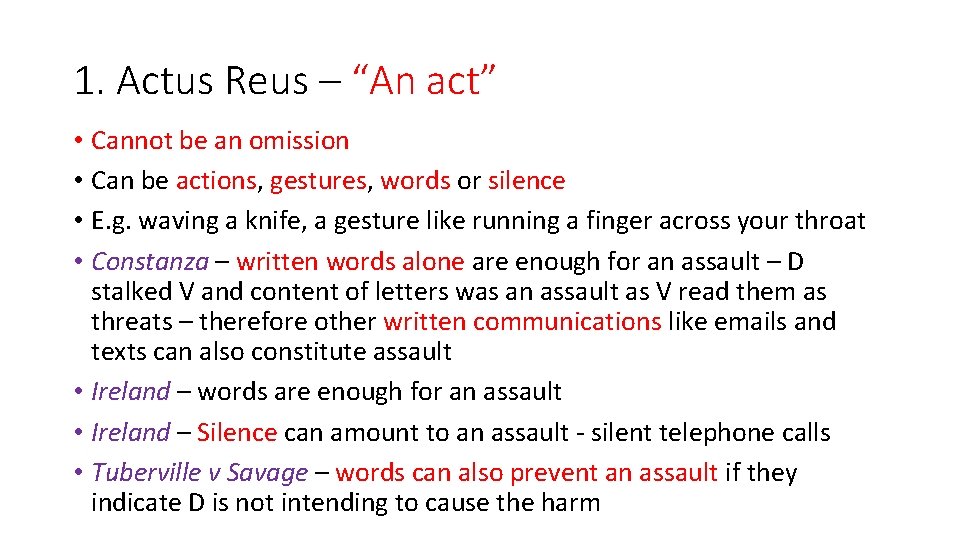 1. Actus Reus – “An act” • Cannot be an omission • Can be