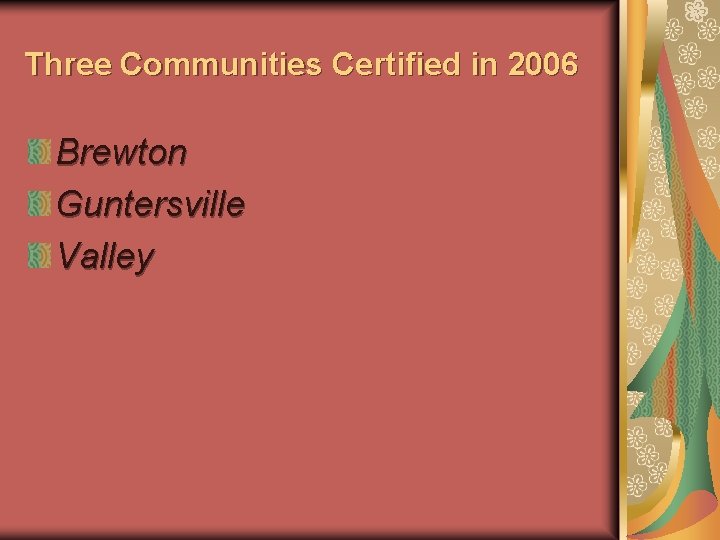 Three Communities Certified in 2006 Brewton Guntersville Valley 