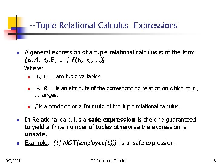 --Tuple Relational Calculus Expressions n A general expression of a tuple relational calculus is