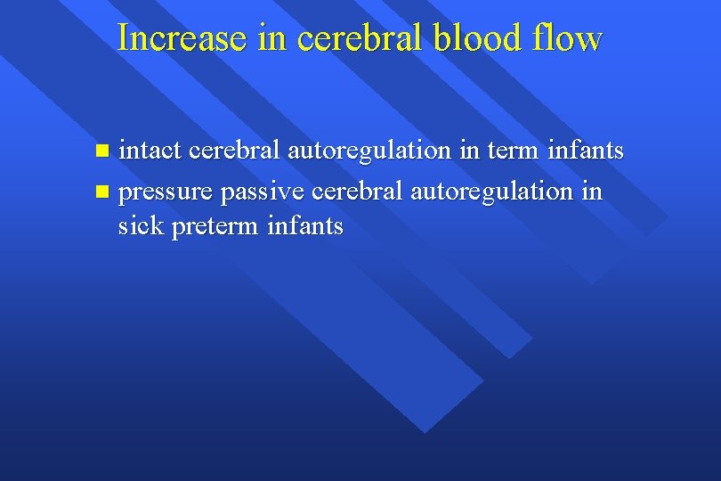 Increase in cerebral blood flow intact cerebral autoregulation in term infants n pressure passive