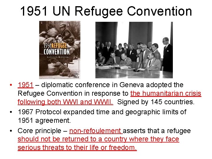 1951 UN Refugee Convention • 1951 – diplomatic conference in Geneva adopted the Refugee