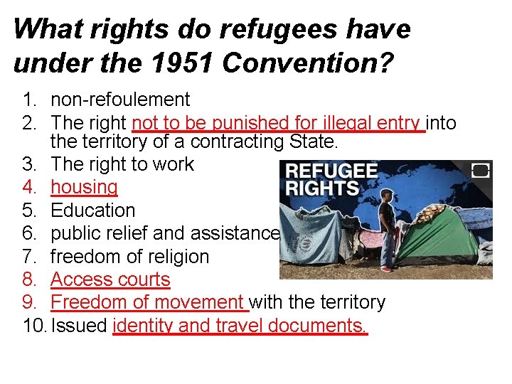 What rights do refugees have under the 1951 Convention? 1. non-refoulement 2. The right