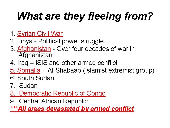 What are they fleeing from? 1. Syrian Civil War 2. Libya - Political power