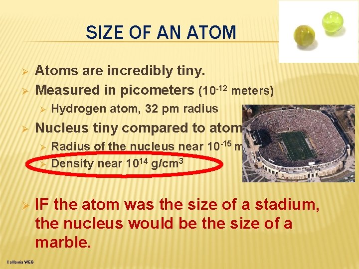 SIZE OF AN ATOM Atoms are incredibly tiny. Measured in picometers (10 -12 meters)