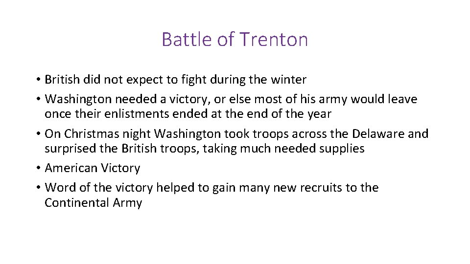Battle of Trenton • British did not expect to fight during the winter •
