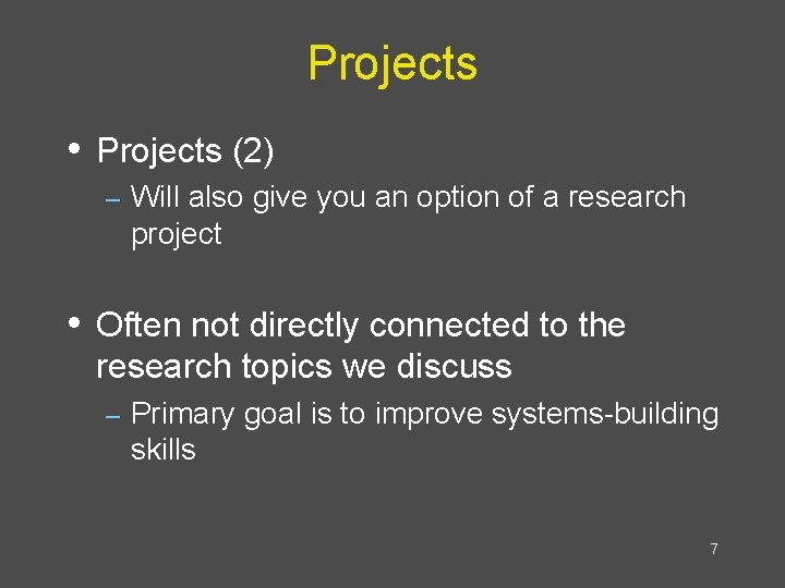 Projects • Projects (2) – Will also give you an option of a research