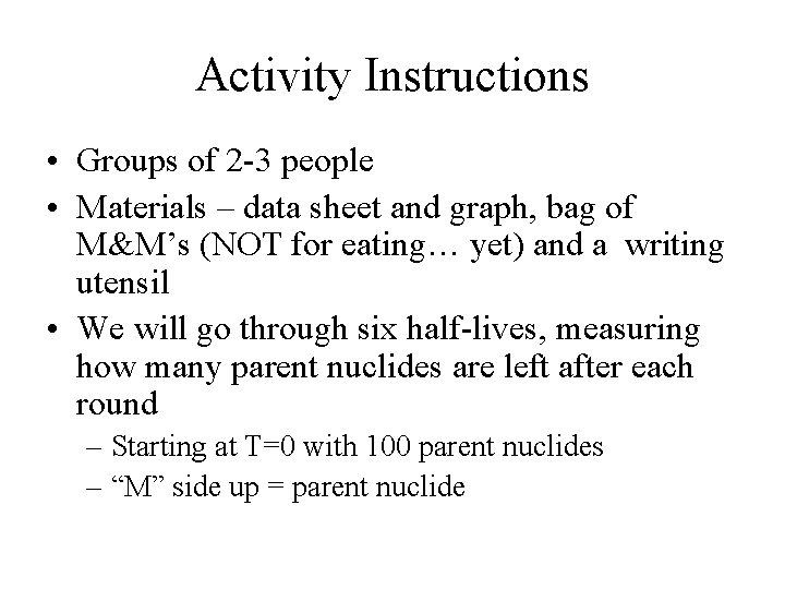 Activity Instructions • Groups of 2 -3 people • Materials – data sheet and Activity Instructions • Groups of 2 -3 people • Materials – data sheet and
