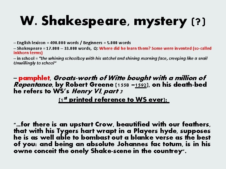 W. Shakespeare, mystery (? ) – English lexicon = 490. 000 words / Beginners