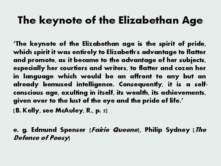 The keynote of the Elizabethan Age ‘The keynote of the Elizabethan age is the