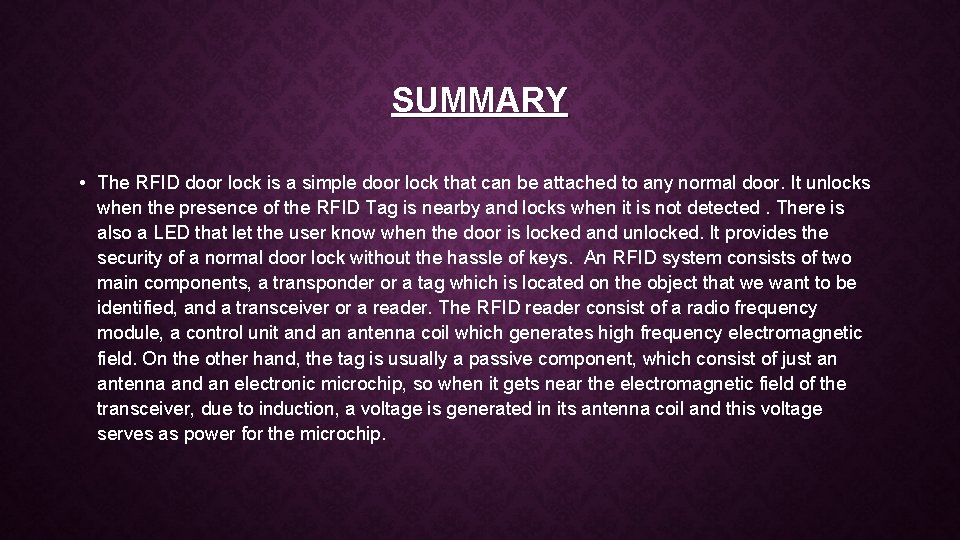 SUMMARY • The RFID door lock is a simple door lock that can be