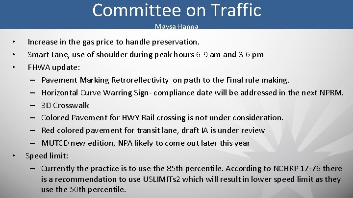 Committee on Traffic Maysa Hanna • • Increase in the gas price to handle