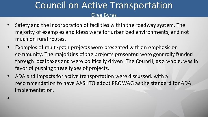 Council on Active Transportation Greg Byres • Safety and the incorporation of facilities within