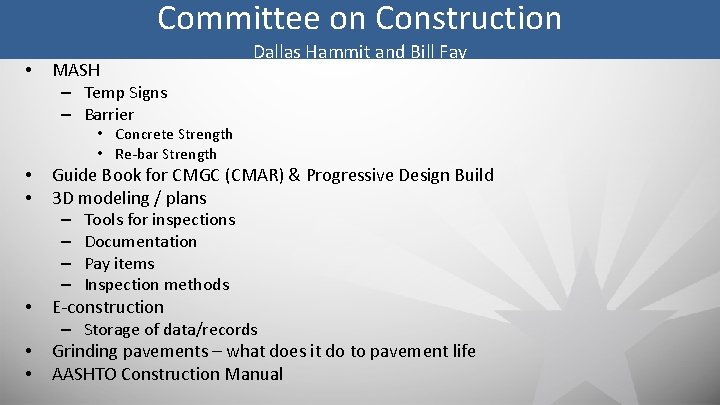 Committee on Construction • MASH – Temp Signs – Barrier • Concrete Strength •