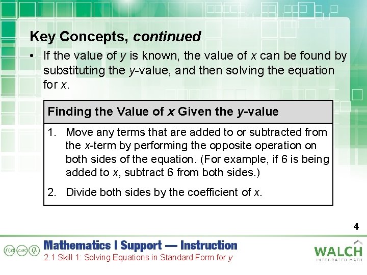 Key Concepts, continued • If the value of y is known, the value of