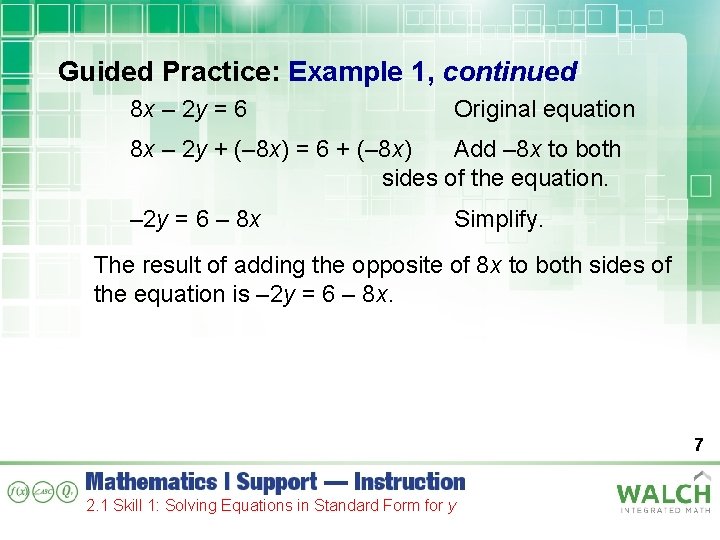Guided Practice: Example 1, continued 8 x – 2 y = 6 Original equation