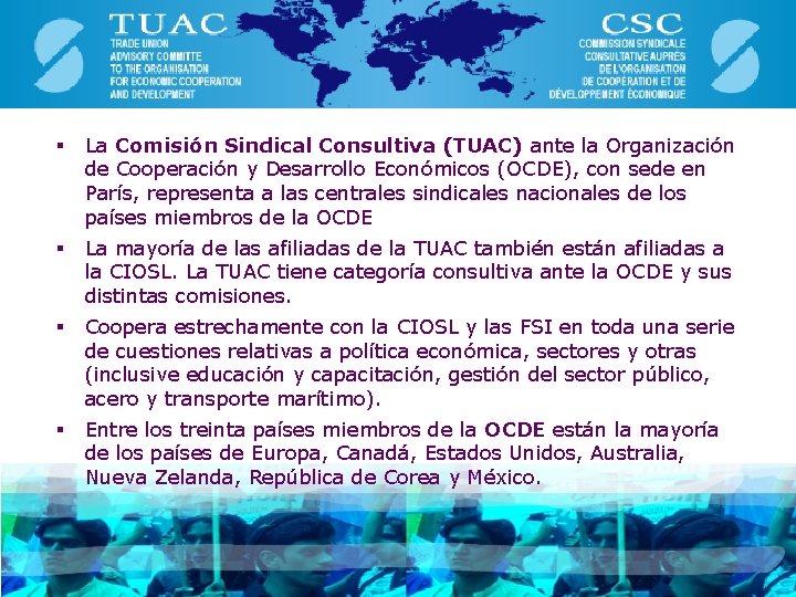 Comisión sindical consultiva. TUAC § La Comisión Sindical Consultiva (TUAC) ante la Organización de