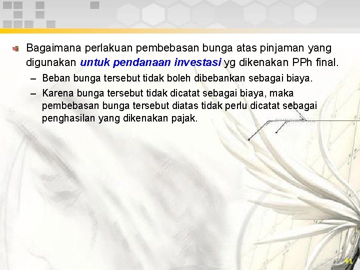 Bagaimana perlakuan pembebasan bunga atas pinjaman yang digunakan untuk pendanaan investasi yg dikenakan PPh