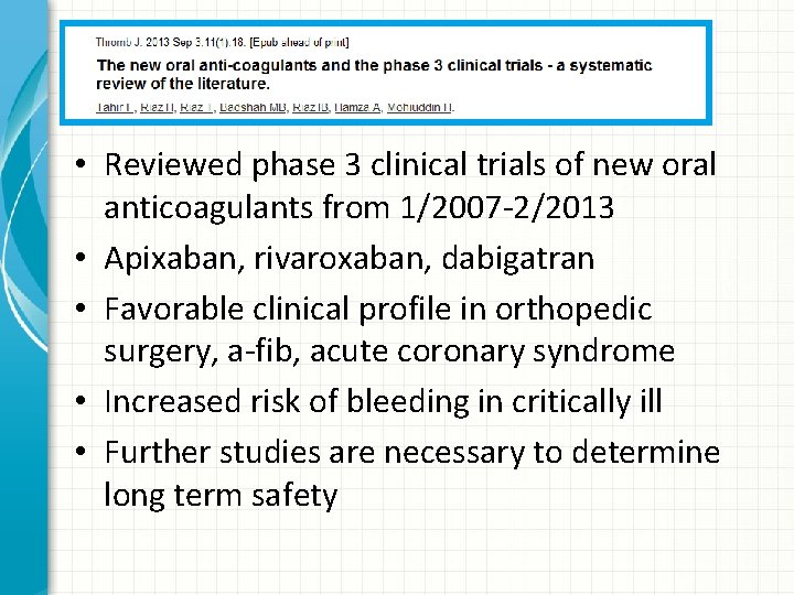  • Reviewed phase 3 clinical trials of new oral anticoagulants from 1/2007 -2/2013