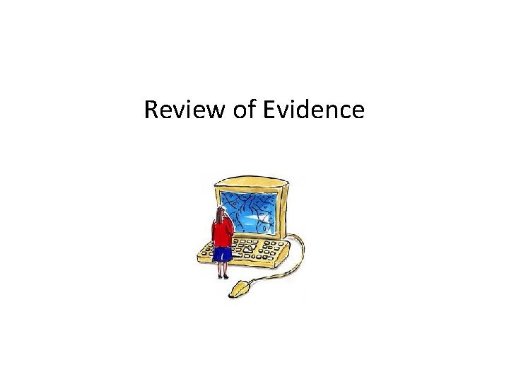 Review of Evidence 