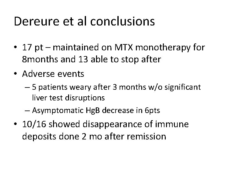 Dereure et al conclusions • 17 pt – maintained on MTX monotherapy for 8