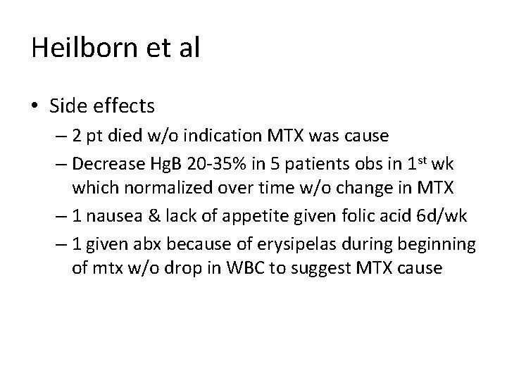 Heilborn et al • Side effects – 2 pt died w/o indication MTX was