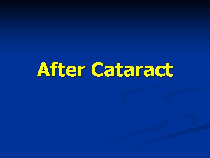 After Cataract 