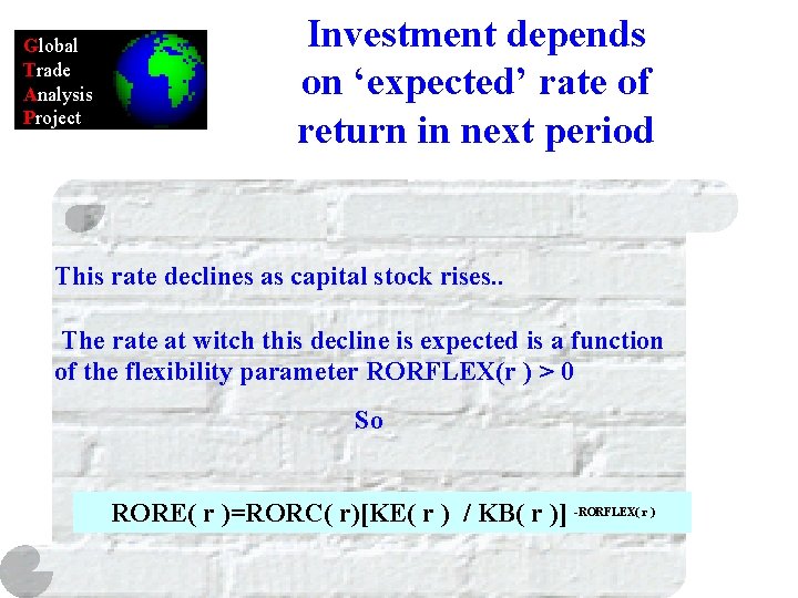 Global Trade Analysis Project Investment depends on ‘expected’ rate of return in next period