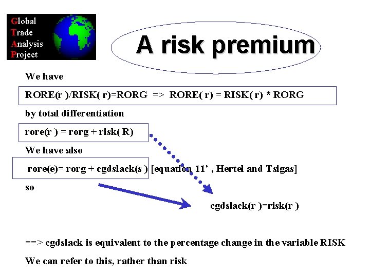 Global Trade Analysis Project A risk premium We have RORE(r )/RISK( r)=RORG => RORE(