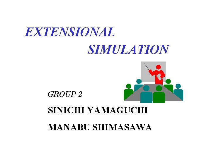 Global Trade Analysis Project EXTENSIONAL SIMULATION GROUP 2 SINICHI YAMAGUCHI MANABU SHIMASAWA 