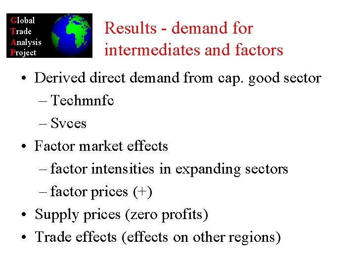 Global Trade Analysis Project Results - demand for intermediates and factors • Derived direct