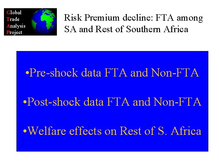 Global Trade Analysis Project Risk Premium decline: FTA among SA and Rest of Southern