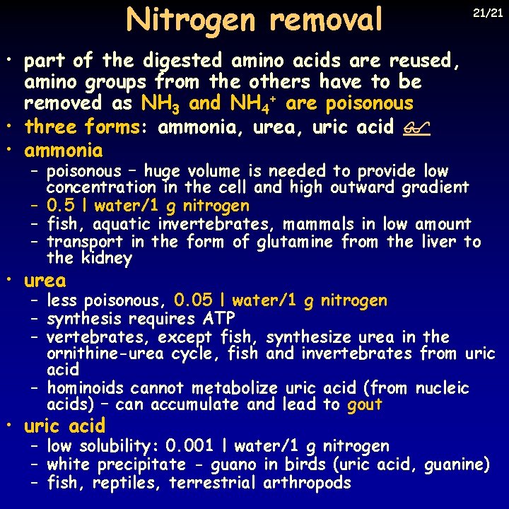 Nitrogen removal 21/21 • part of the digested amino acids are reused, amino groups