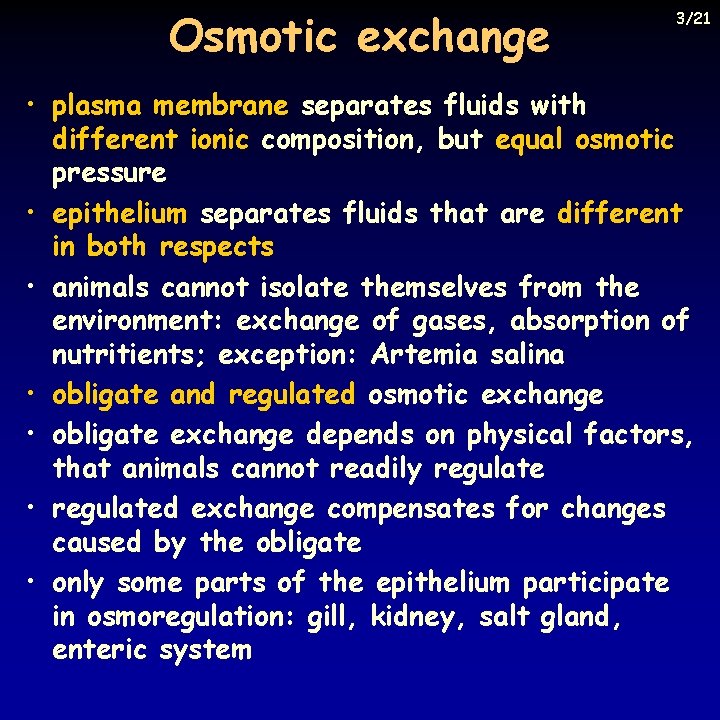 Osmotic exchange 3/21 • plasma membrane separates fluids with different ionic composition, but equal