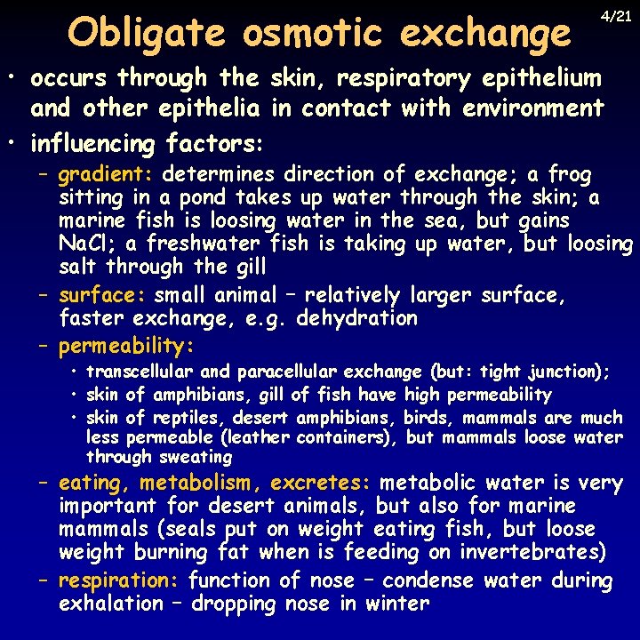 Obligate osmotic exchange 4/21 • occurs through the skin, respiratory epithelium and other epithelia