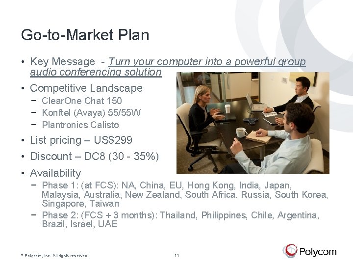Go-to-Market Plan • Key Message - Turn your computer into a powerful group audio