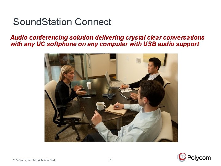 Sound. Station Connect Audio conferencing solution delivering crystal clear conversations with any UC softphone