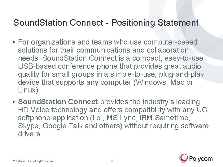 Sound. Station Connect - Positioning Statement • For organizations and teams who use computer-based