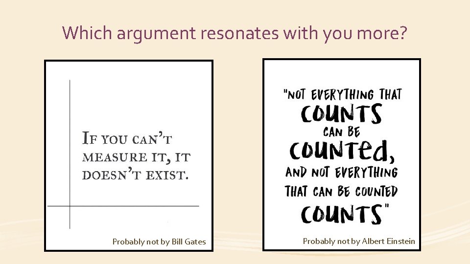 Which argument resonates with you more? Probably not by Bill Gates Probably not by