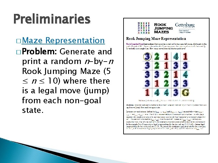 Preliminaries � Maze Representation � Problem: Generate and print a random n-by-n Rook Jumping