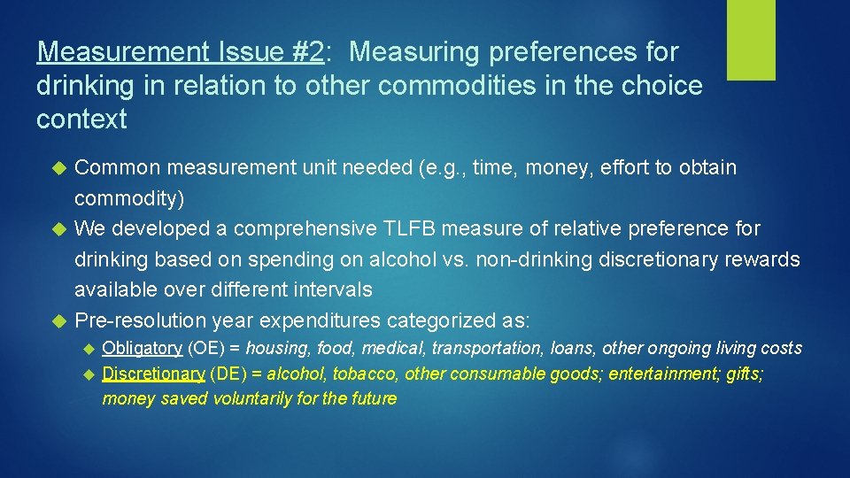 Measurement Issue #2: Measuring preferences for drinking in relation to other commodities in the