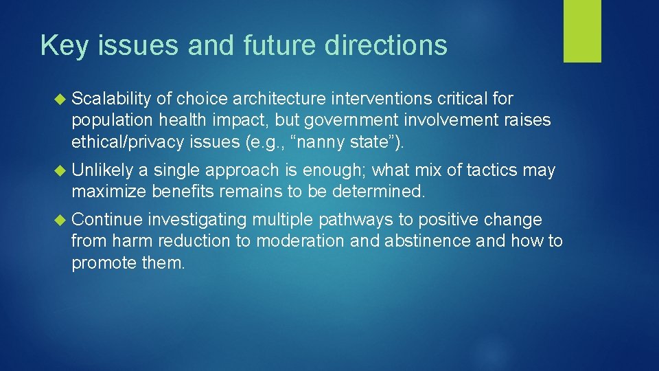 Key issues and future directions Scalability of choice architecture interventions critical for population health