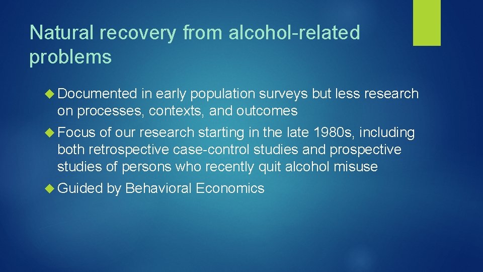 Natural recovery from alcohol-related problems Documented in early population surveys but less research on